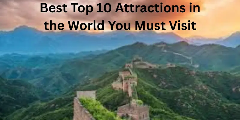 Best top 10 attractions