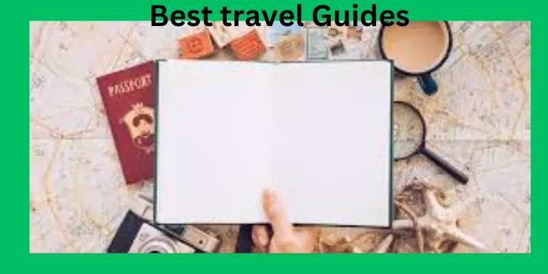 Best travel guides to travel