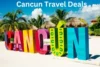 Cancun Travel Deals: Best Packages, Flights & Hotel Savings in 2026 - Post Thumbnail