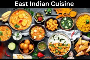 East Indian Cuisine: Traditional Dishes, Regional Flavors, Popular Foods & Complete Guide (2026)