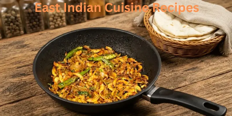 East Indian cuisine recipes