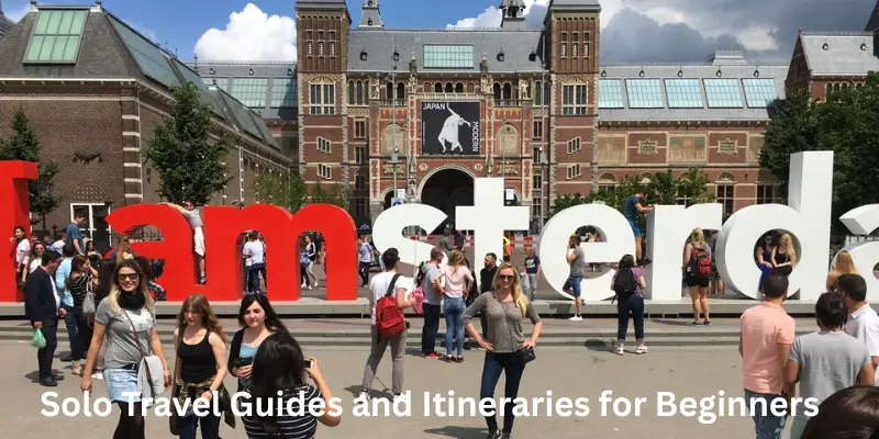 Solo Travel Guides and Itineraries for Beginners: The Complete Step-by-Step Guide to Traveling Alone with Confidence Solo travel guides and itineraries for beginners