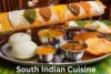 South Indian Cuisine: A Complete Guide to Traditional Dishes, Regional Flavors, and Food Culture - Post Thumbnail