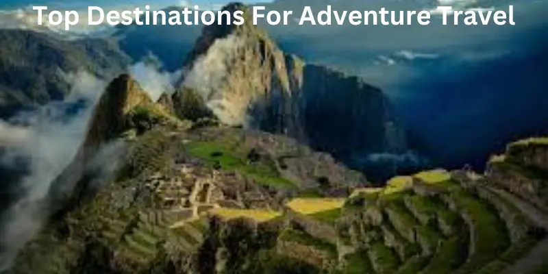 Top destinations for adventure travels