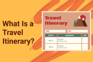 Travel Itineraries: The Ultimate Guide to Plan Smarter, & Travel Better
