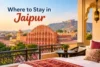 Where to Stay in Jaipur: Best Areas, Hotels and Budget Options - Post Thumbnail